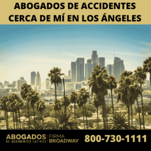Abogados de Accidentes cerca de mí en Los Ángeles