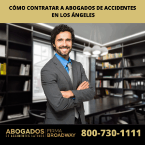 Cómo Contratar a Abogados de Accidentes en Los Ángeles