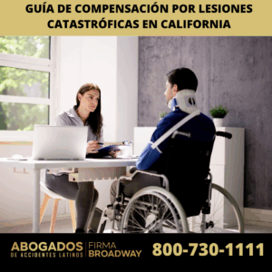 GUÍA DE COMPENSACIÓN POR LESIONES CATASTRÓFICAS EN CALIFORNIA