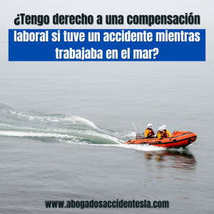 derecho-compensación-laboral-tuve-accidente-trabajador-mar