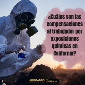 compesaciones-trabajador-sustancias-químicas-californiar-