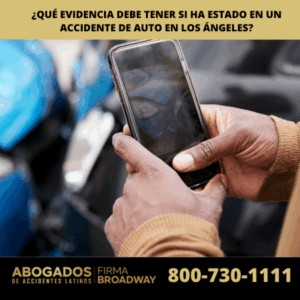 ¿Qué evidencia debe tener si ha estado en un accidente de auto en Los Ángeles?