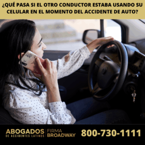 ¿Puede reclamar por conductor que usa el celular mientras conduce? Contacta a un abogado de accidentes hoy en una consulta gratis.