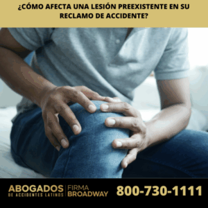 ¿como afecta una lesión preexistente en su reclamo antes del accidente?  