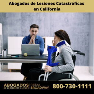 Abogados de Lesiones Catastróficas en California: